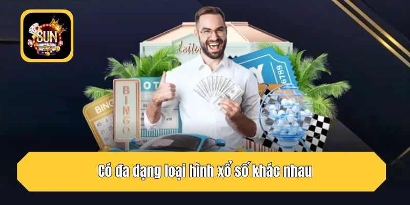  Có đa dạng loại hình xổ số khác nhau
