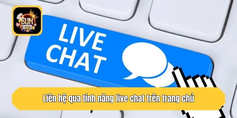 Liên hệ qua tính năng live chat trên trang chủ