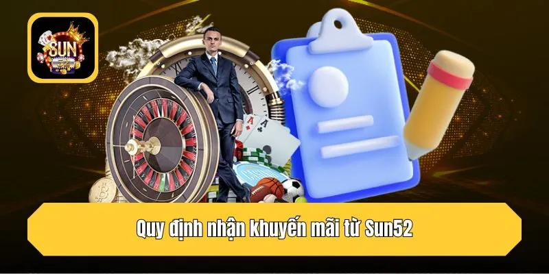 Quy định nhận khuyến mãi từ Sun52